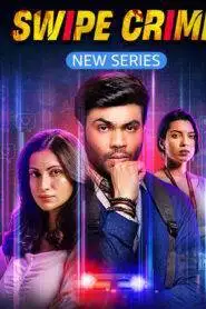 Swipe Crime (2024) Hindi Season 1 Complete